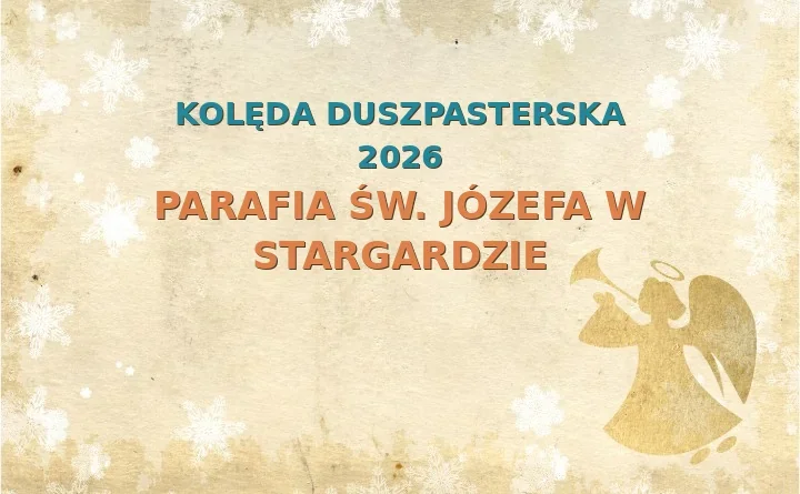 Parafia św. Józefa w Stargardzie – harmonogram kolęd (wizyt duszpasterskich) 2026/2025