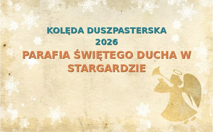 Parafia Świętego Ducha w Stargardzie – harmonogram kolęd (wizyt duszpasterskich) 2026