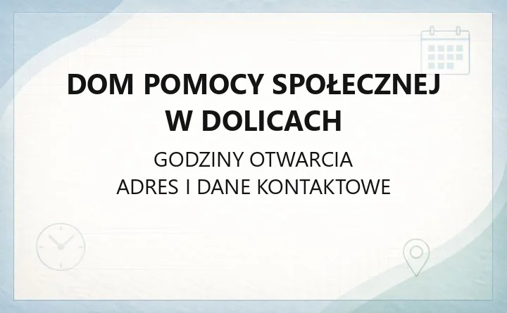 Dom Pomocy Społecznej w Dolicach - kontakt, odwiedziny, zasady przyjęcia i opłaty