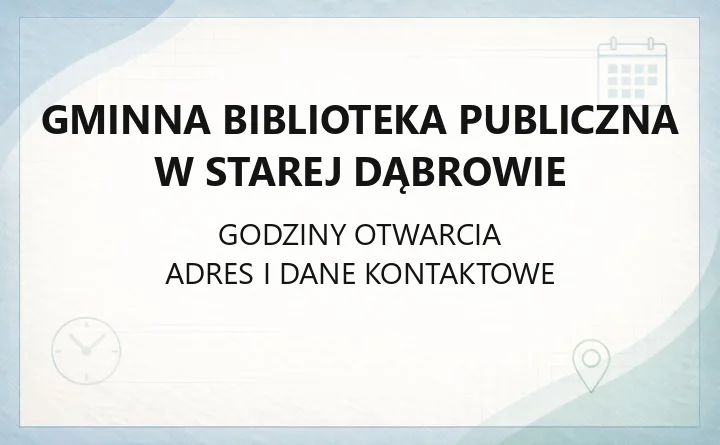 Gminna Biblioteka Publiczna w Starej Dąbrowie - kontakt, godziny, filia