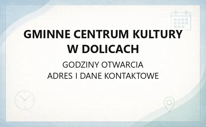 Gminne Centrum Kultury w Dolicach - kontakt, zajęcia i świetlice