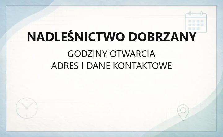 Nadleśnictwo Dobrzany - kontakt, leśnictwa, sprzedaż drewna i zasady wjazdu do lasu