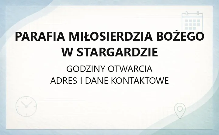 Parafia Miłosierdzia Bożego w Stargardzie - kontakt, msze, sakramenty