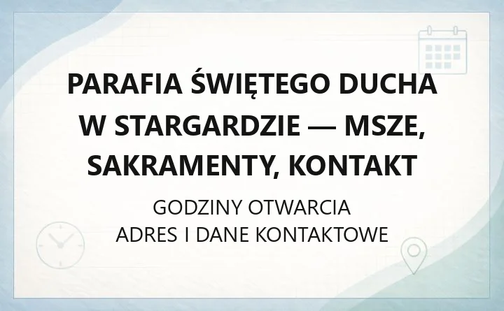Parafia Świętego Ducha w Stargardzie - msze, sakramenty, kontakt