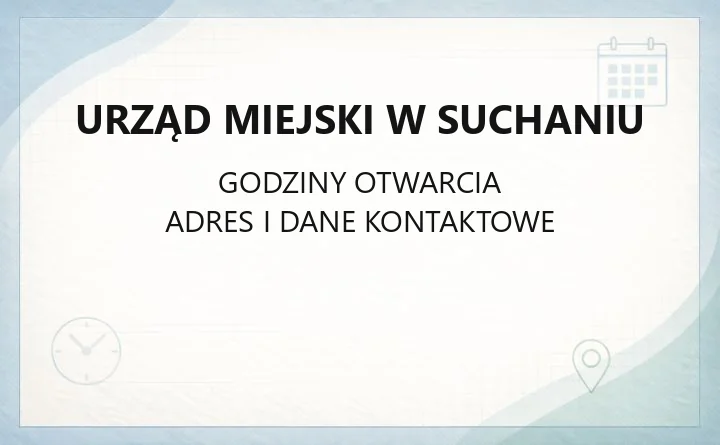 Urząd Miejski w Suchaniu - kontakt, godziny, referaty i ePUAP