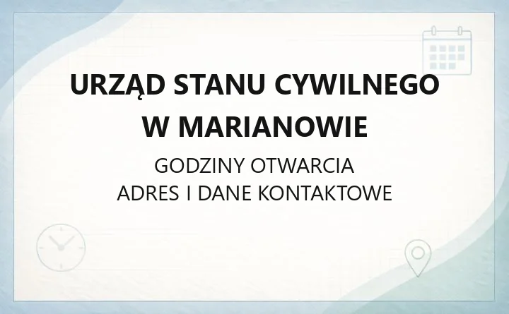 Urząd Stanu Cywilnego w Marianowie - kontakt, godziny, sprawy do załatwienia