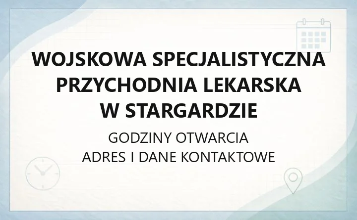 Wojskowa Specjalistyczna Przychodnia Lekarska w Stargardzie - kontakt, rejestracja, poradnie