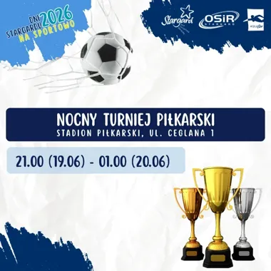 Nocny turniej na start sportowych Dni Stargardu. Zgłoszenia już trwają